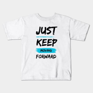 Keep Moving Kids T-Shirt